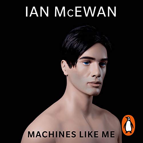 Machines Like Me: From the Sunday Times bestselling author of Lessons von Penguin